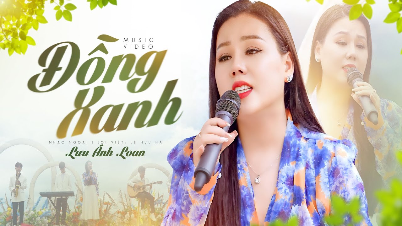 Đồng Xanh - Lưu Ánh Loan | MV OFFICIAL