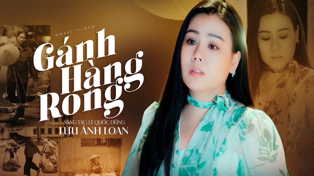 Gánh Hàng Rong - Lưu Ánh Loan / Mv Official