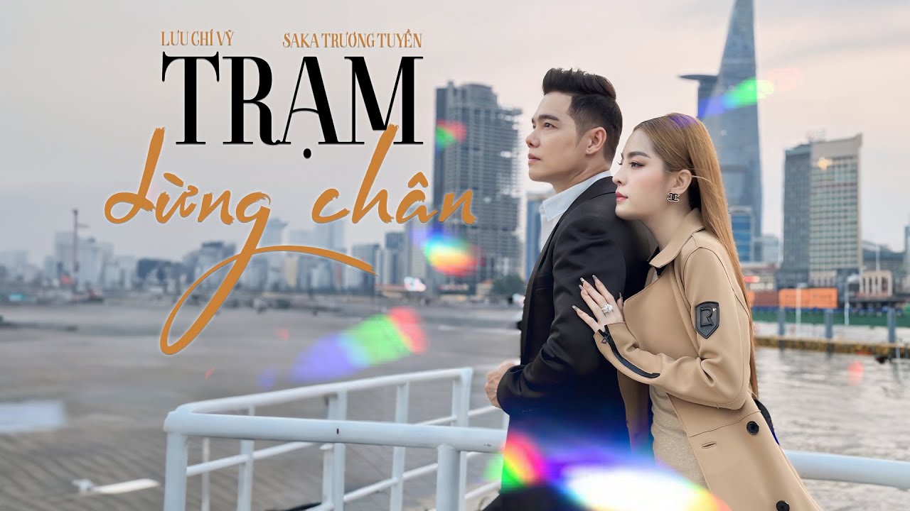 Trạm Dừng Chân | Lưu Chí Vỹ & Saka Trương Tuyền