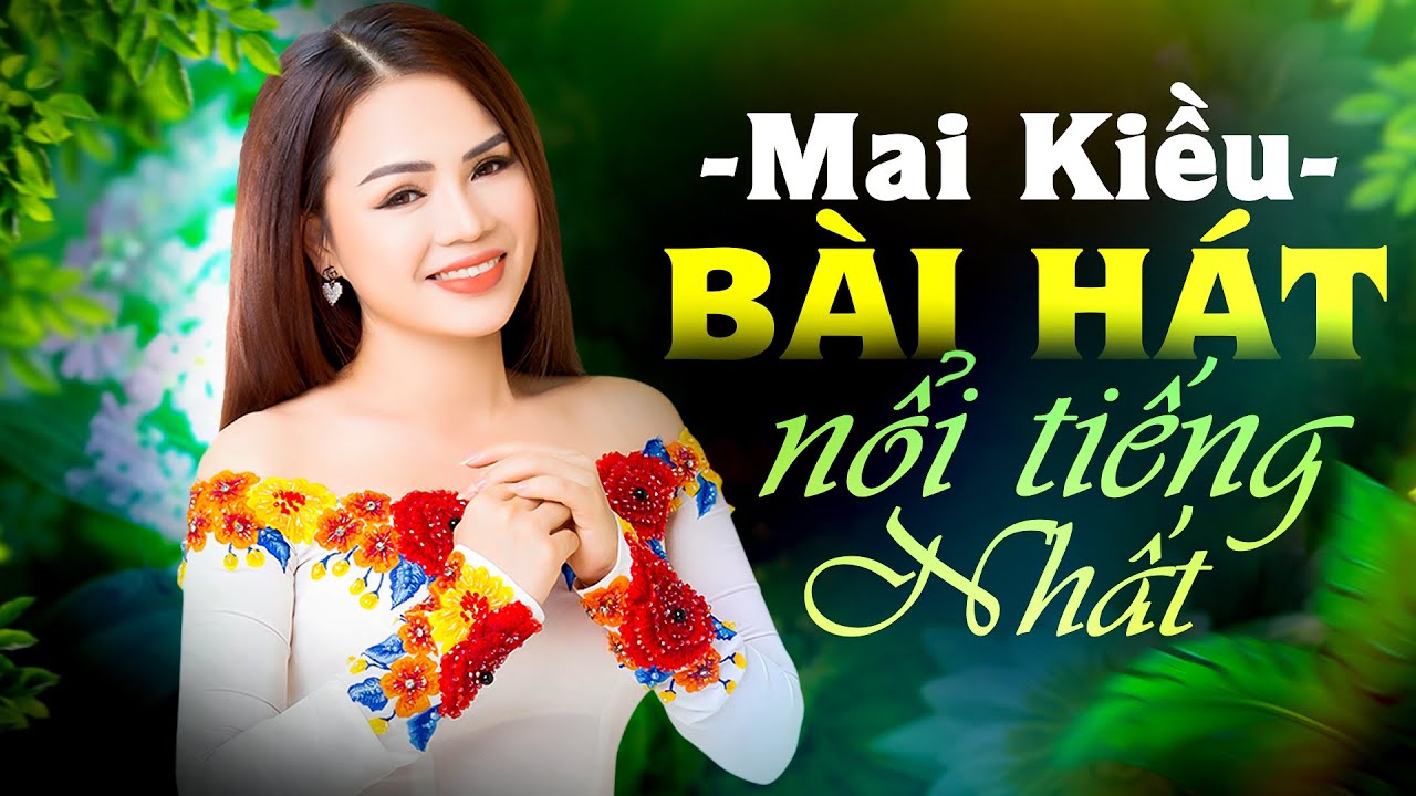 Bài Hát Nổi Tiếng Nhất Của Ca Sĩ Mai Kiều - Nghe Cả Ngày Không Chán - Đêm Trao Kỷ Niệm