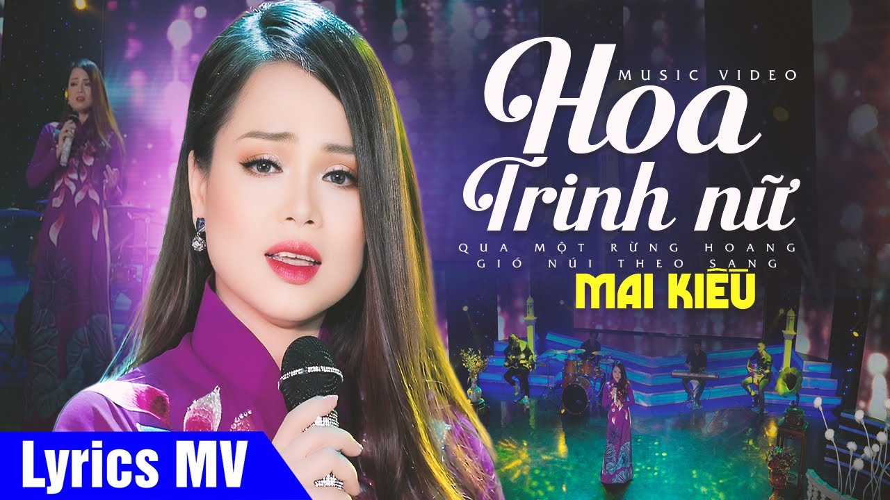 Qua một rừng hoang gió núi theo sang (Có Lời Bài Hát) - Mai Kiều - Hoa Trinh Nữ Lyrics MV