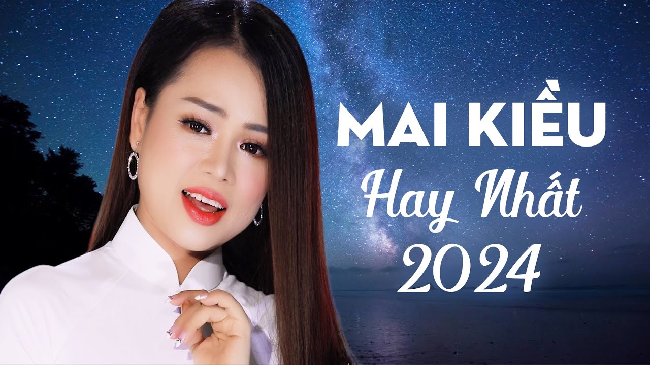 TAN CHẢY CON TIM KHI TIẾNG HÁT ẤY CẤT LÊN - Mai Kiều Hay Nhất 2024 | Kỷ Niệm Nào Buồn