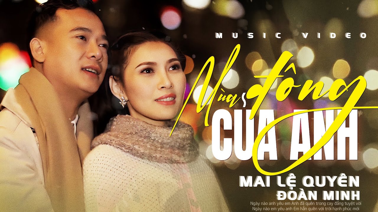 Mùa Đông Của Anh - Mai Lệ Quyên, Đoàn Minh | MV Ngoại Cảnh Song Ca Tình Tứ Cực Lãng Mạn