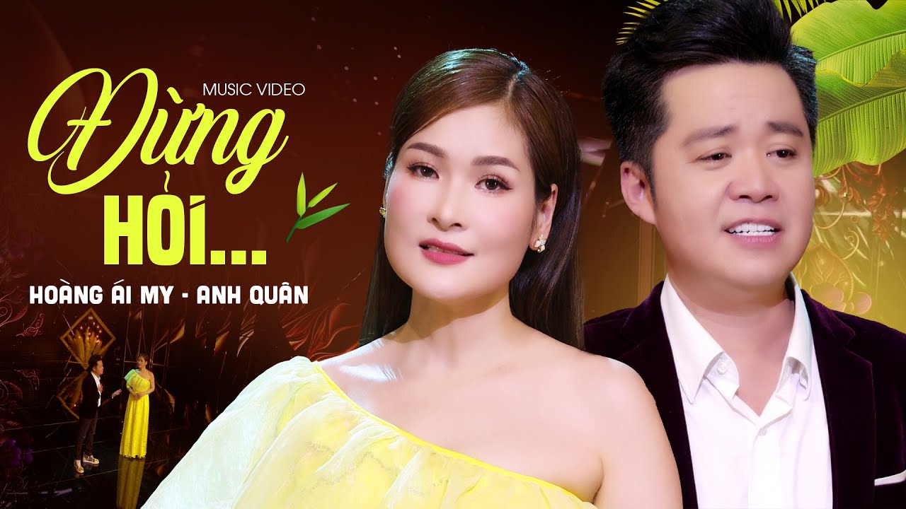 DUNG HOI   HOANG AI MY & ANH QUAN ( Sáng Tác: Mai Lệ Quyên)