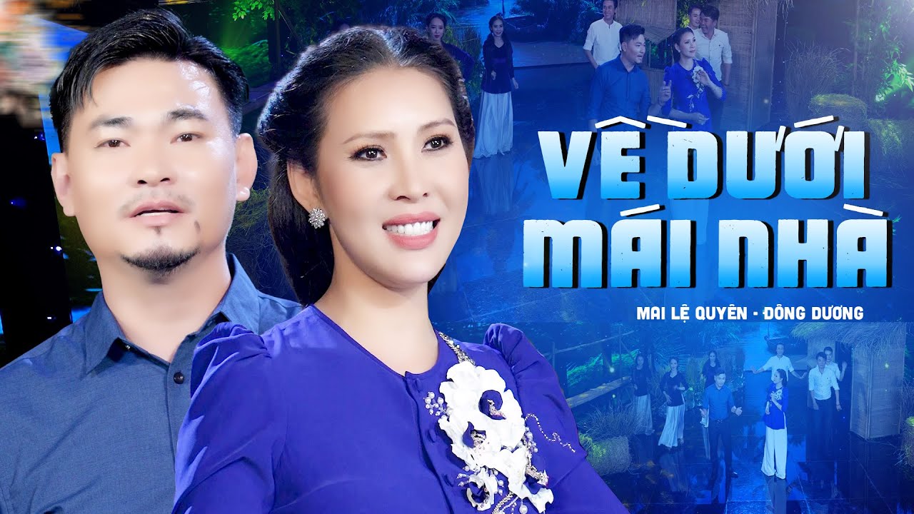 Về Dưới Mái Nhà - Mai Lệ Quyên, Đông  Nguyễn | Official Music Video