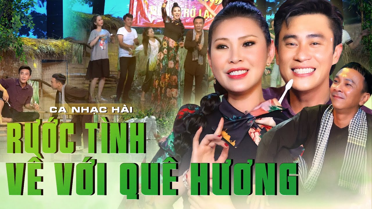 Ca Nhạc Hài RƯỚC TÌNH VỀ VỚI QUÊ HƯƠNG - Mai Lệ Quyên, Đông Dương, Dũng Nhí