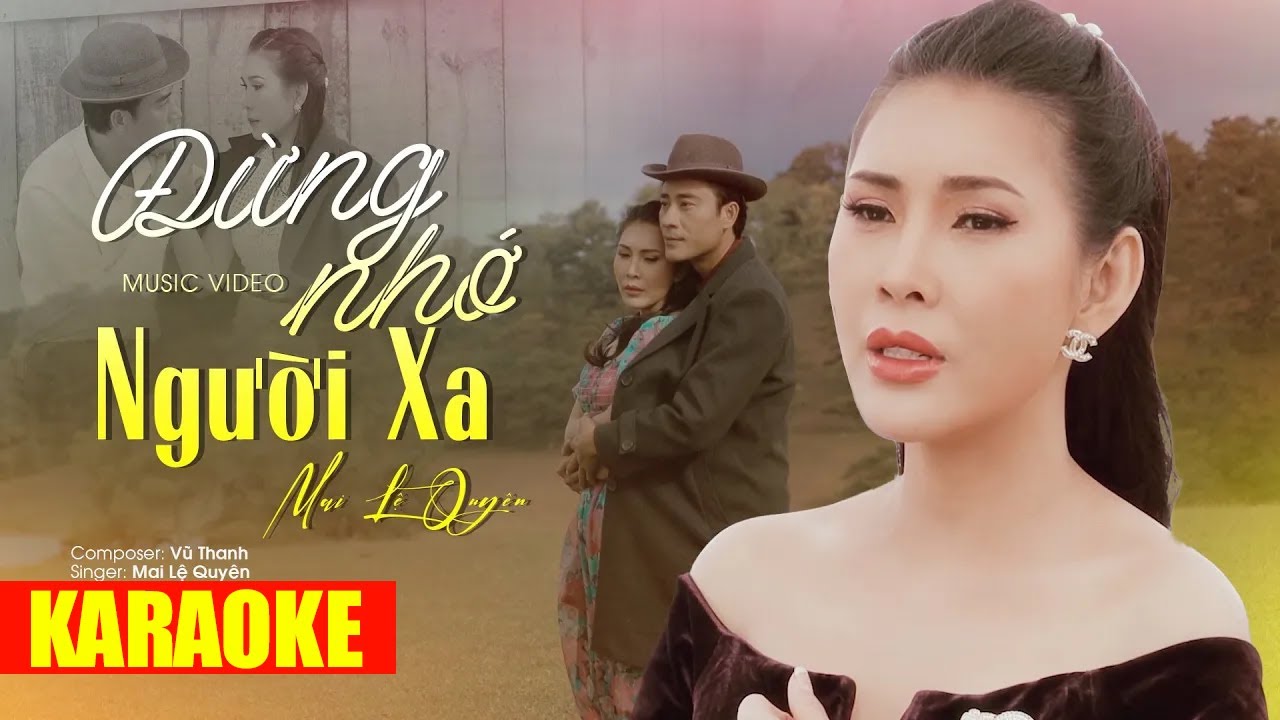 KARAOKE ĐỪNG NHỚ NGƯỜI XA - BEAT CHUẨN TONE NỮ | Mai Lệ Quyên