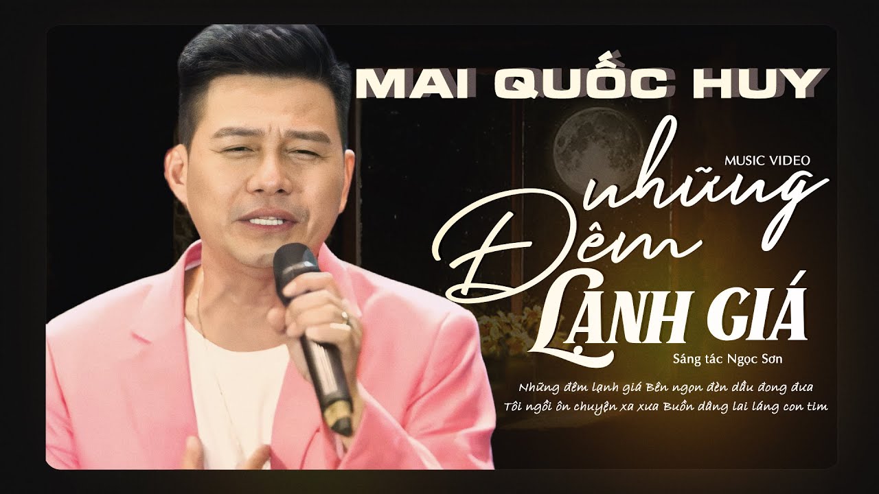 Những Đêm Lạnh Giá - Mai Quốc Huy | Music Video