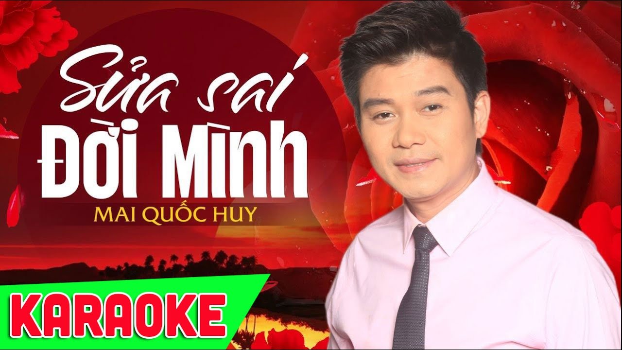 Karaoke Sửa Sai Đời Mình - Mai Quốc Huy | Beat Hay Nhất