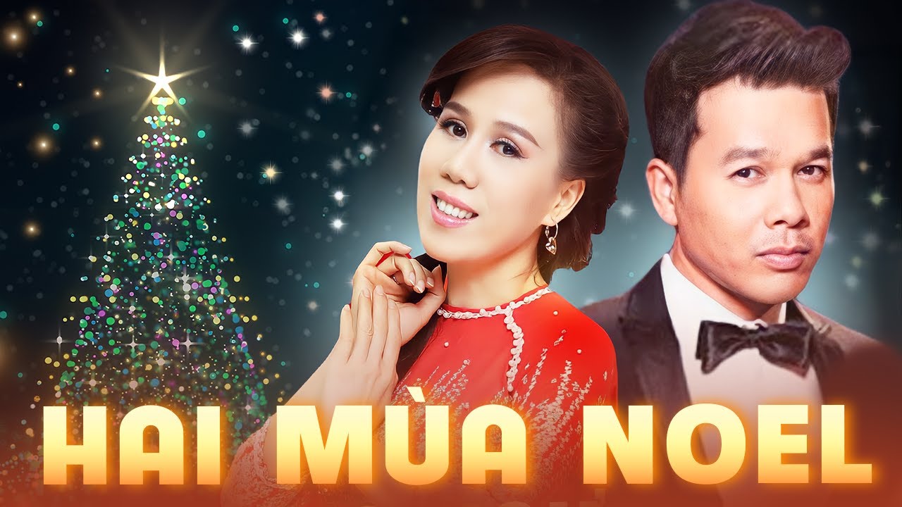 Hai Mùa Noel - Mai Thiên Vân & Nguyên Khang | Đêm Nhạc Noel Xưa Hay Nhất