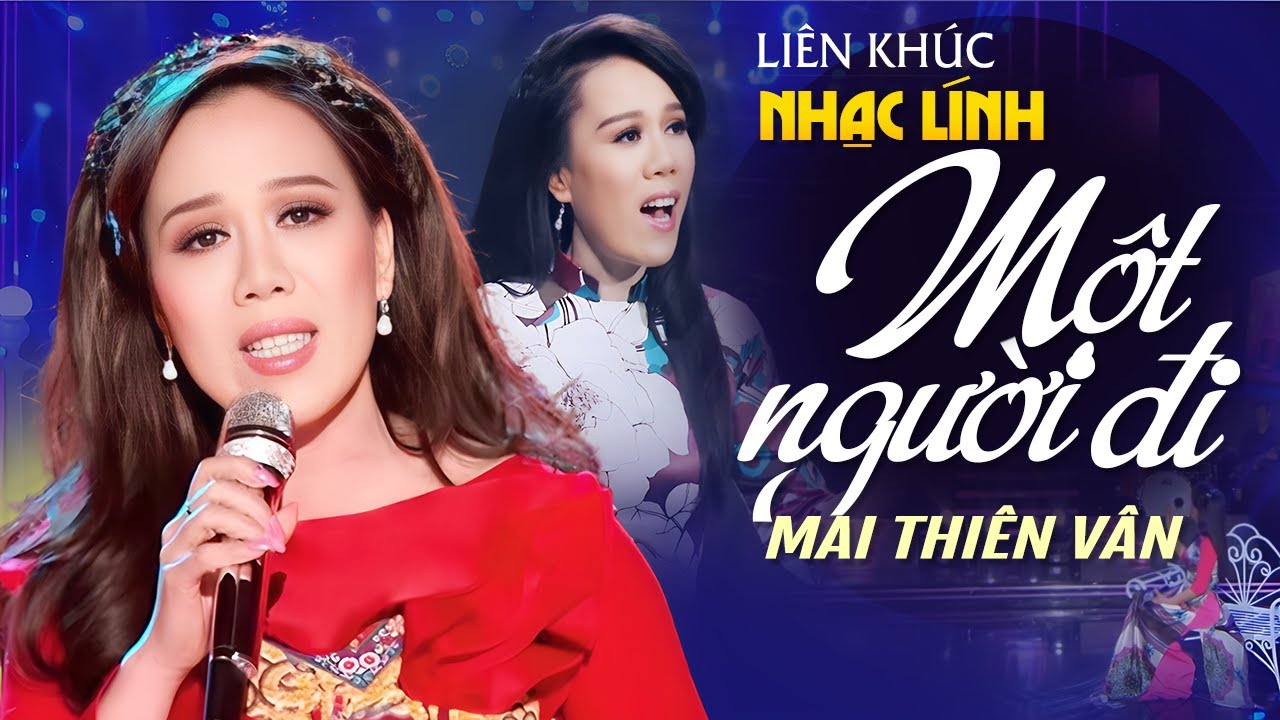 Liên Khúc Lính Mai Thiên Vân - LK Một Người Đi, Tám Điệp Khúc | Official Music Video