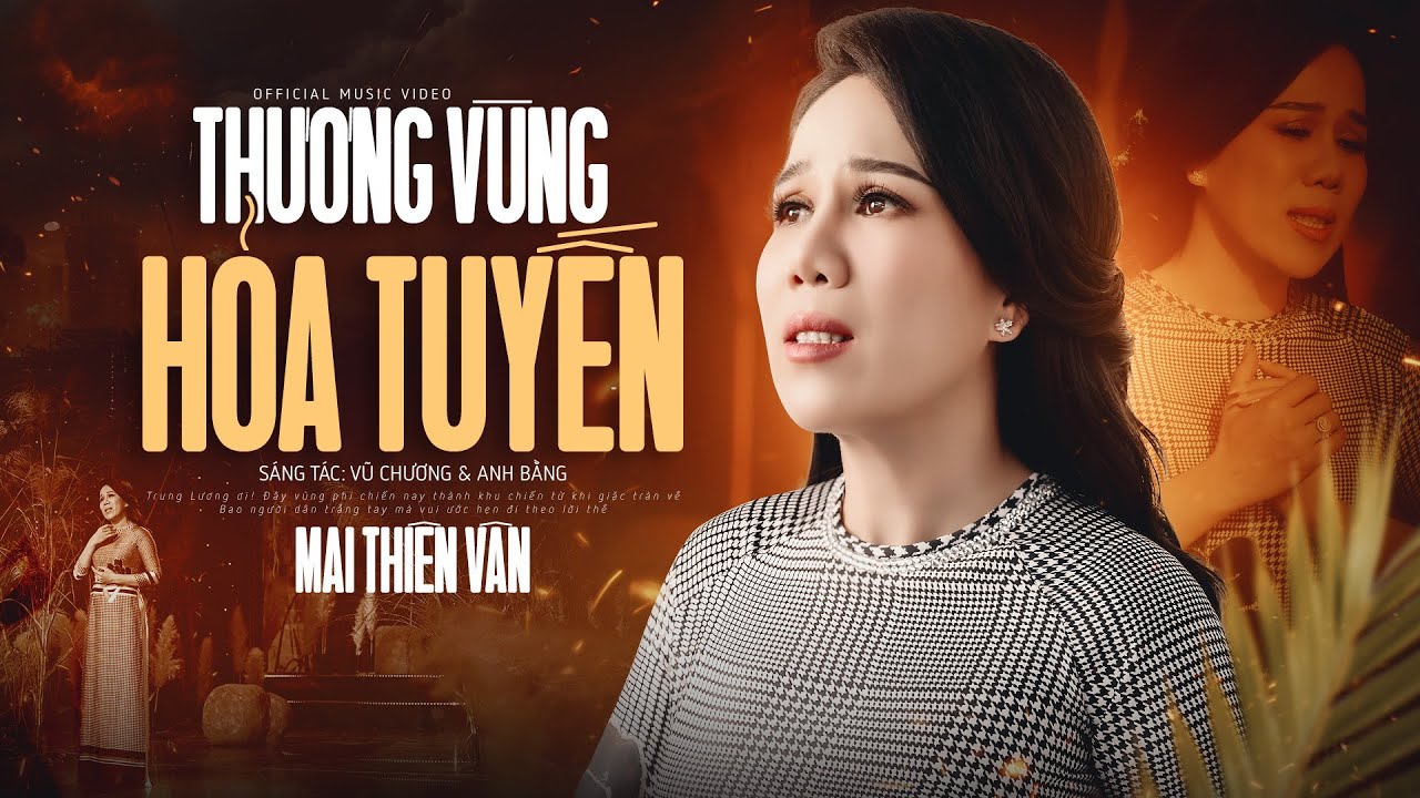 Thương Vùng Hỏa Tuyến (Vũ Chương & Anh Bằng) - Mai Thiên Vân | Official Music Video