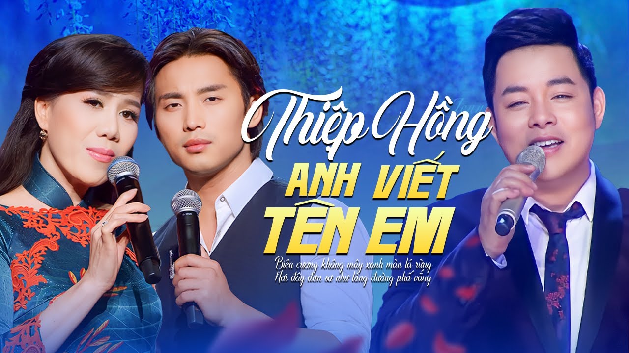 Lk Thiệp Hồng Anh Viết Tên Em, Đường Tím Bằng Lăng - Quang Lê & Mai Thiên Vân & Đan Nguyên