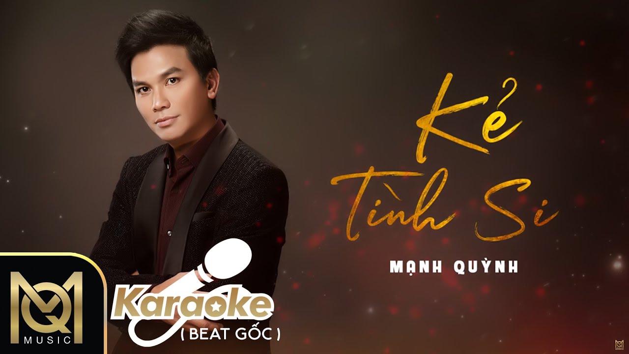 KẺ TÌNH SI - MẠNH QUỲNH | KARAOKE BEAT GỐC