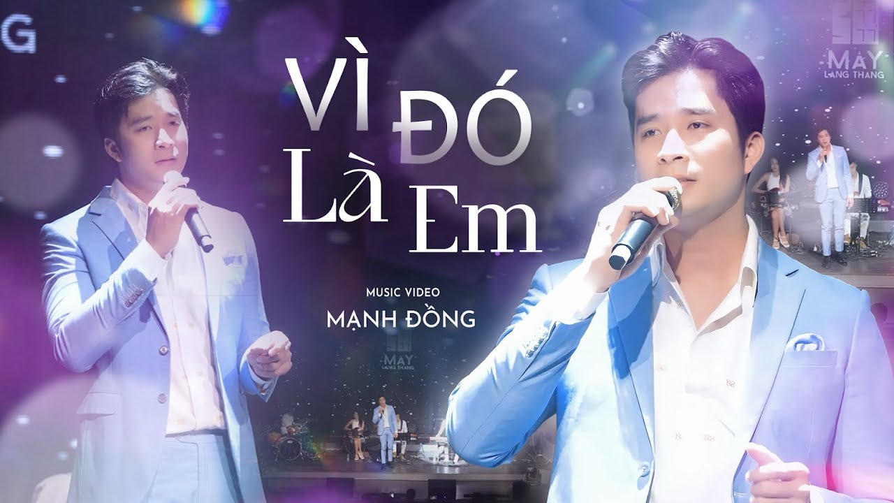 Vì Đó Là Em - Mạnh Đồng | Official Music Video | Mây Sài Gòn