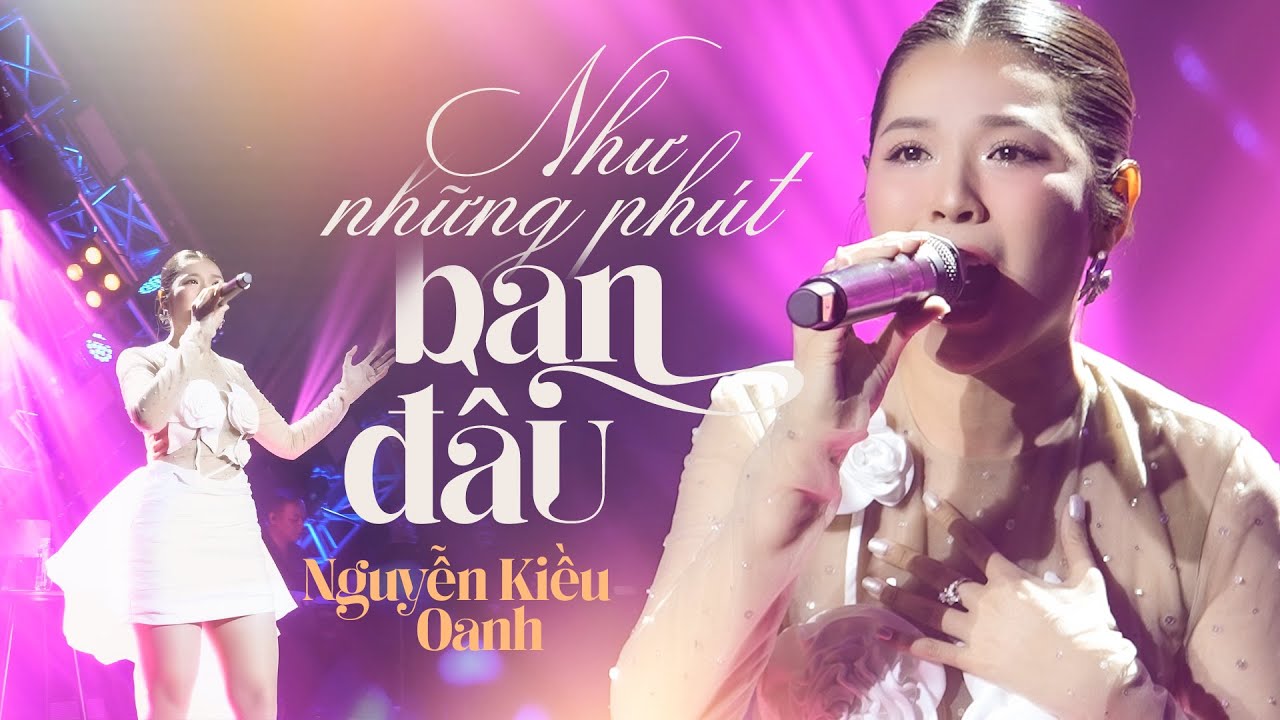 Như Những Phút Ban Đầu - Nguyễn Kiều Oanh | Official Music Video | Mây Saigon