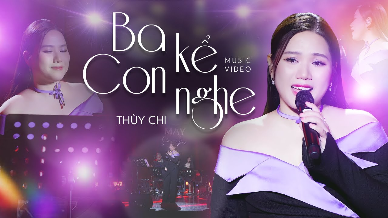 Ba Kể Con Nghe - Thùy Chi live at Mây Sài Gòn | Official Music Video