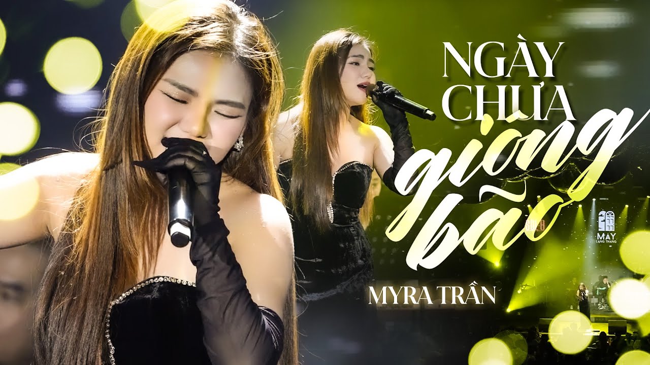 Ngày Chưa Giông Bão - Myra Trần | Official Music Video | Mây Saigon