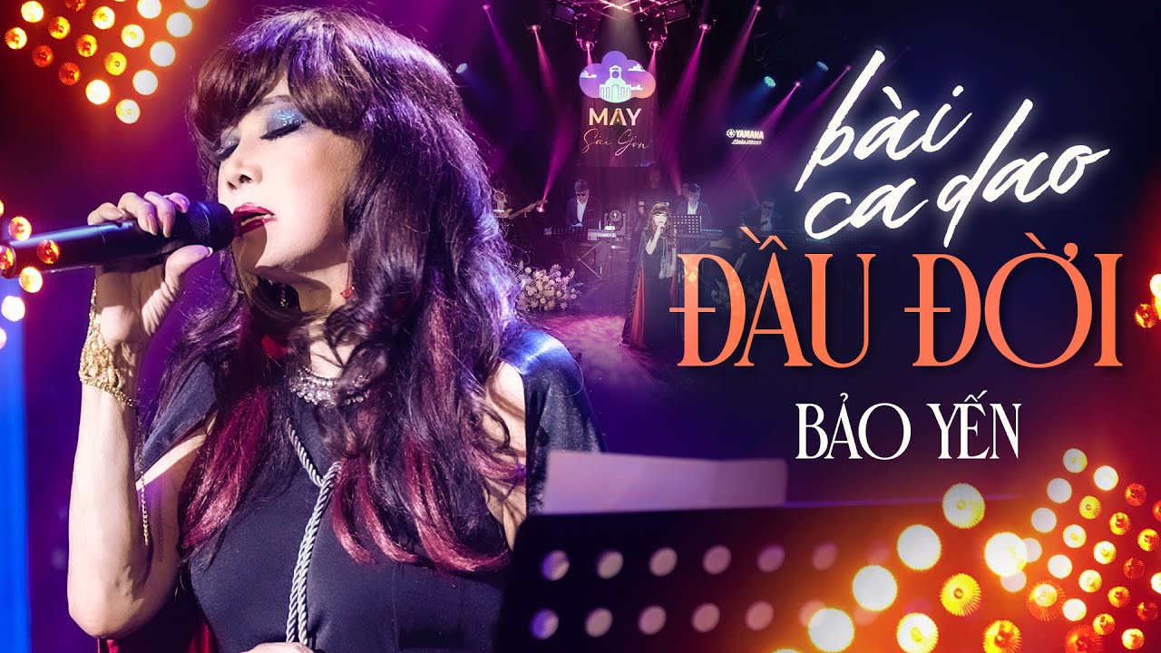 Bài Ca Dao Đầu Đời - Bảo Yến live at Mây Sài Gòn | Official Music Video