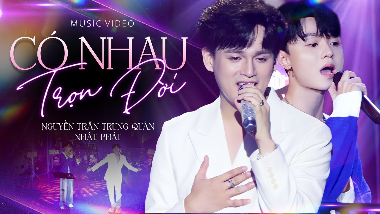 Nguyễn Trần Trung Quân ft Nhật Phát | Có Nhau Trọn Đời | Live at Mây Sài Gòn | Official Music Video