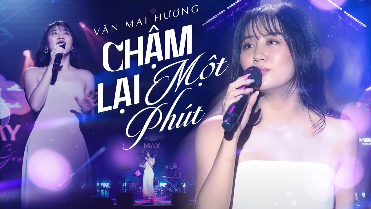 Chậm Lại Một Phút - Văn Mai Hương live at Mây Sài Gòn | Official Music Video