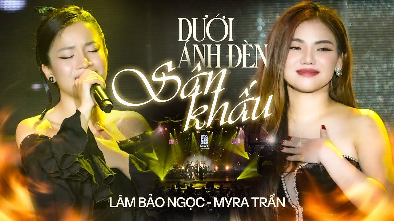 Dưới Ánh Đèn Sân Khấu - Myra Trần, Lâm Bảo Ngọc | Official Music Video | Mây Saigon