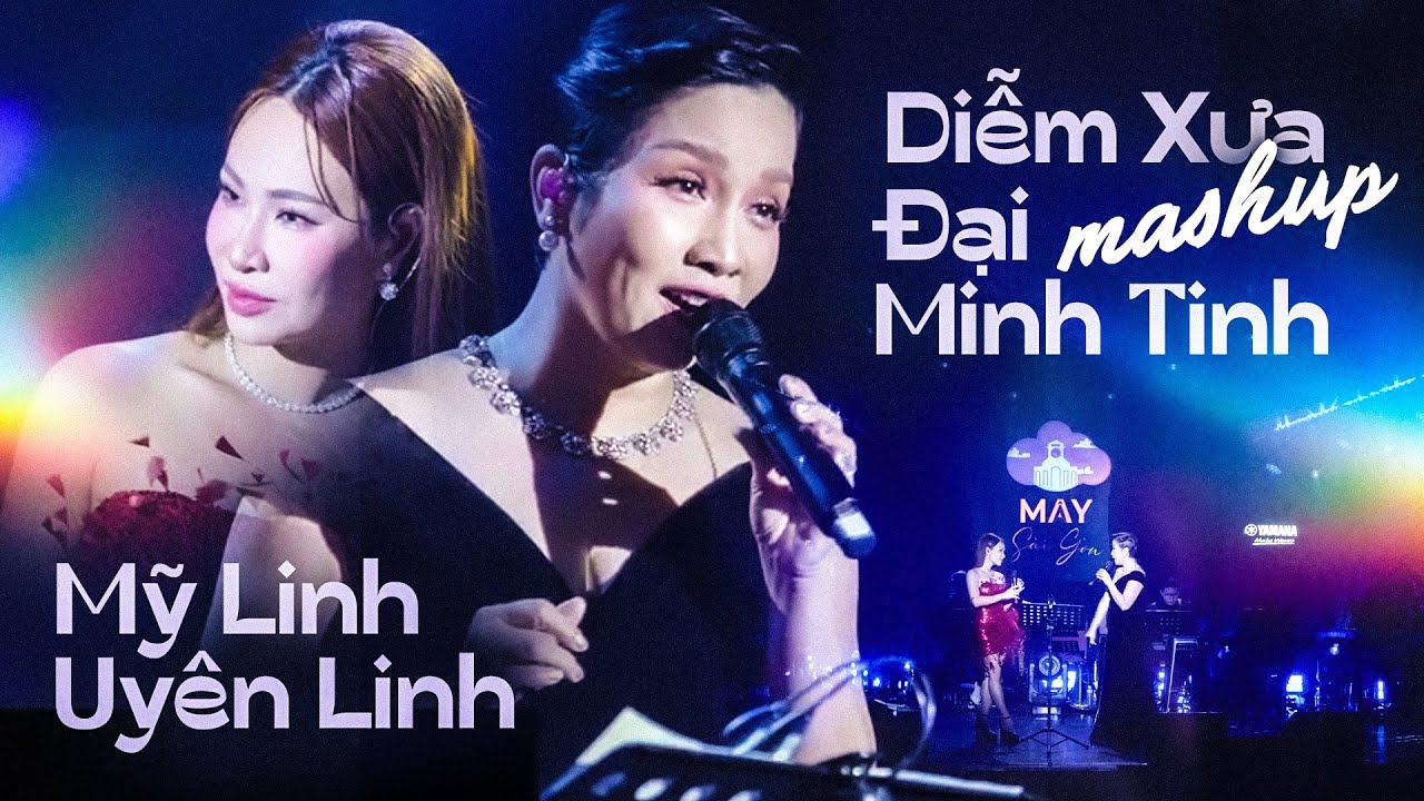 Diễm Xưa & Đại Minh Tinh - Mỹ Linh ft Uyên Linh | Official Music Video | Mây Sài Gòn