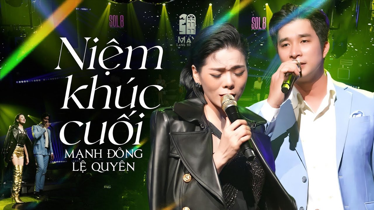 Niệm Khúc Cuối - Lệ Quyên & Mạnh Đồng live at Mây Sài Gòn | Official Music Video