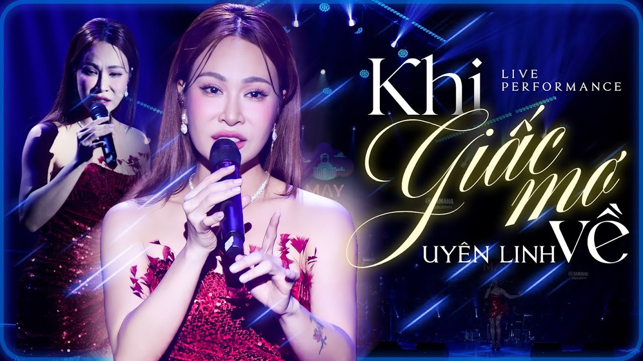 Khi Giấc Mơ Về - Uyên Linh live at Sân Khấu Mây Sài Gòn | Official Music Video