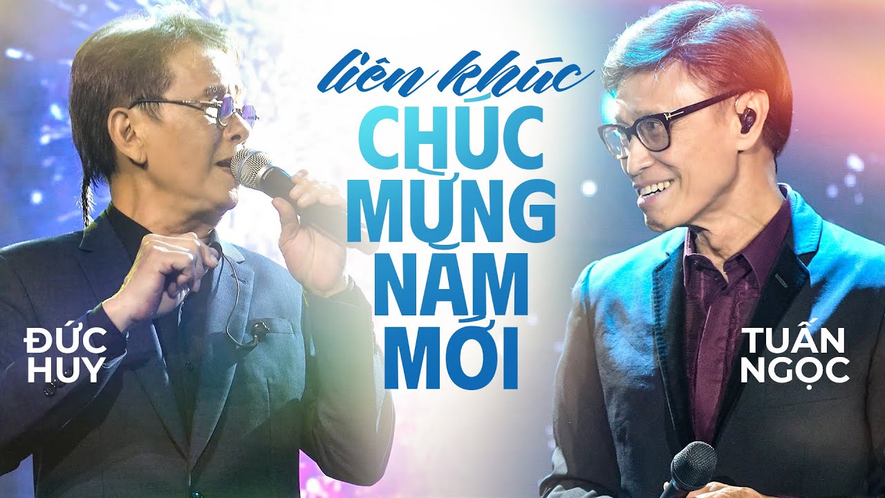 Liên Khúc Chúc Mừng Năm Mới - Tuấn Ngọc & Đức Huy  | Mây Saigon Live Stage