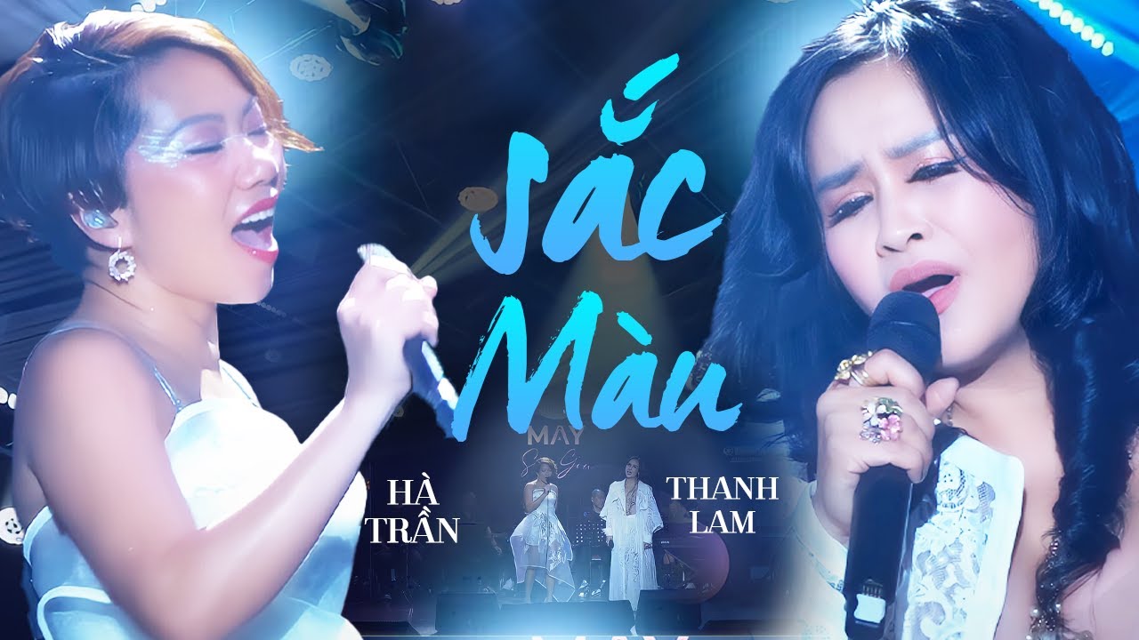 Sắc Màu - Hà Trần ft Thanh Lam live at Mây Sài Gòn | Official Music Video