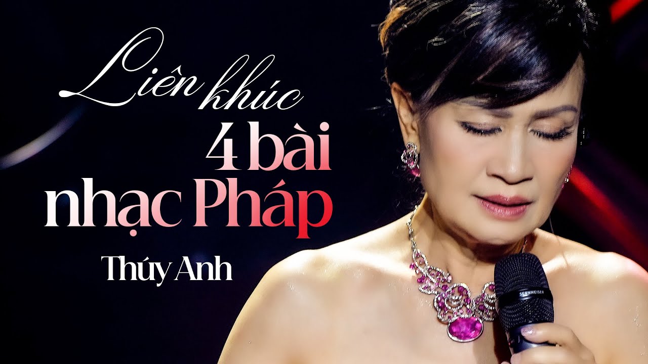 LIÊN KHÚC 4 BÀI NHẠC PHÁP - THÚY ANH | Official Music Video | Mây Saigon