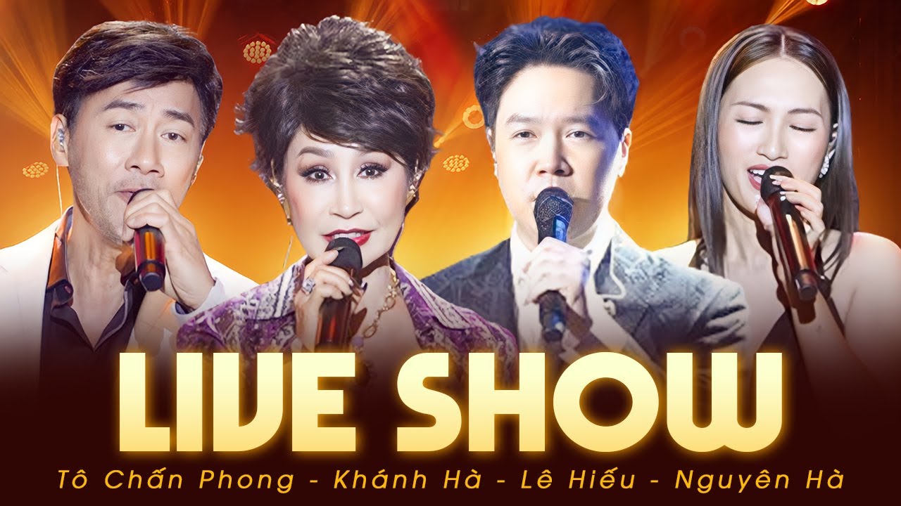 Live Show Nguyên Hà - Lê Hiếu - Khánh Hà - Tô Chấn Phong | Nhắm Mắt Thấy Mùa Hè | Tình Khúc Đặc Biệt