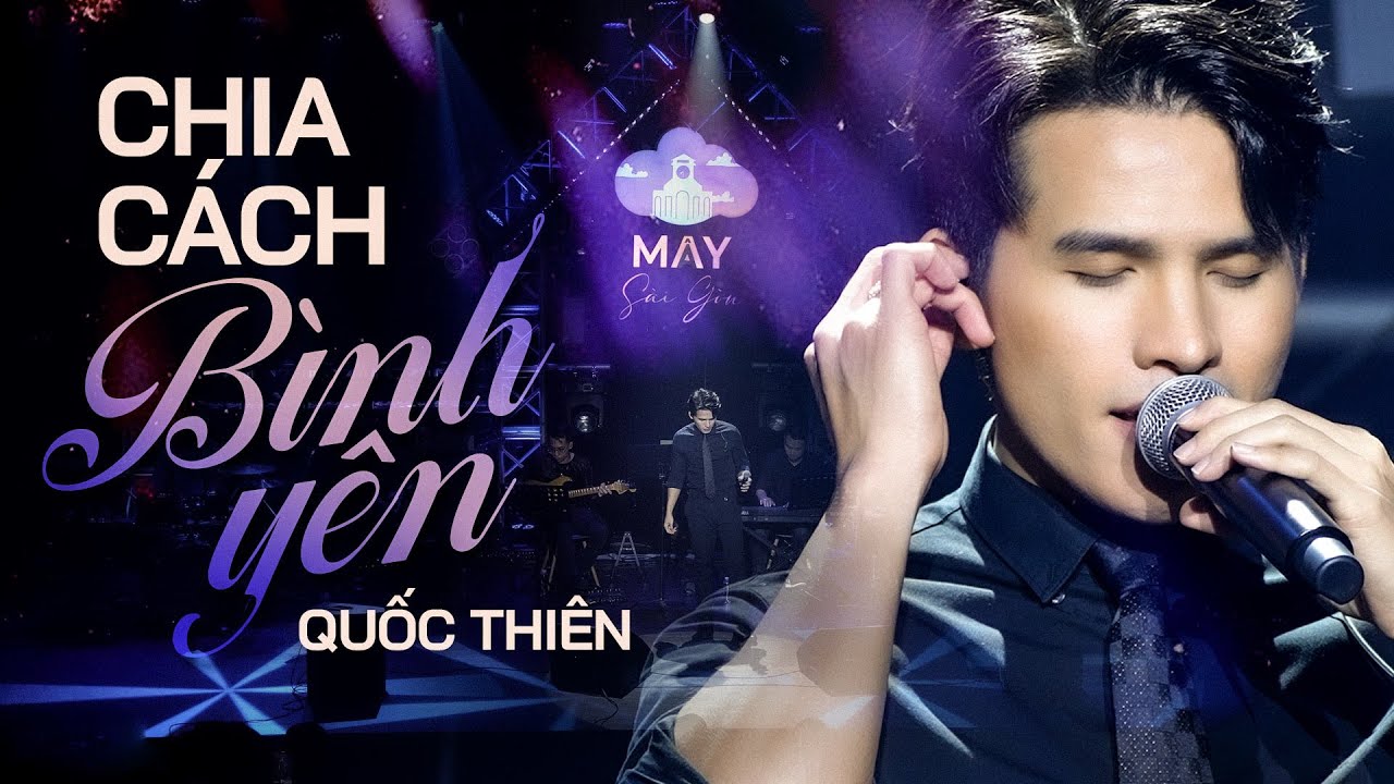 Quốc Thiên - Chia Cách Bình Yên | Giờ thì anh đã can đảm để rời xa em rồi | Official Music Video