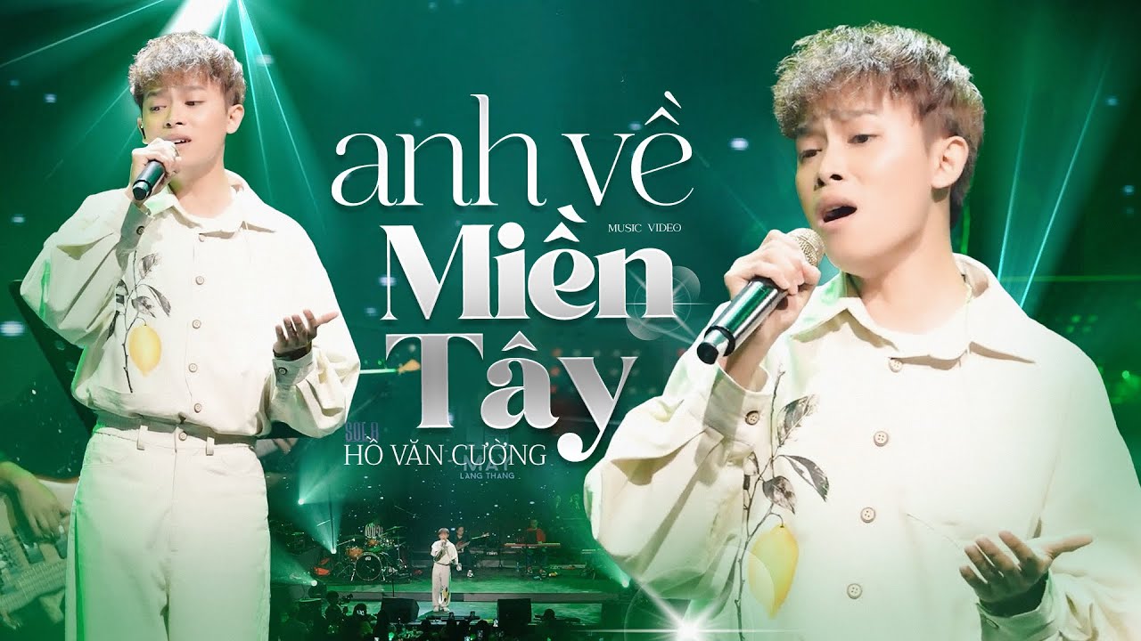 Anh Về Miền Tây - Hồ Văn Cường live at Mây Sài Gòn | Official Music Video