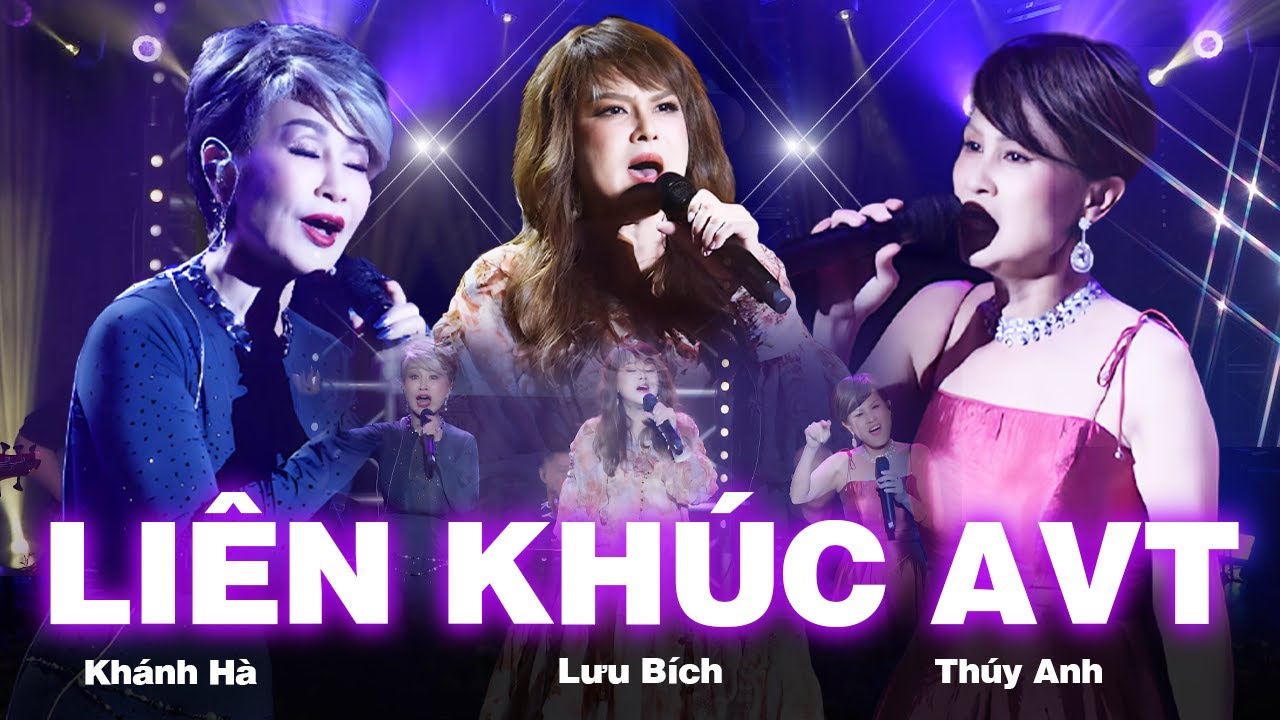 Liên Khúc AVT - Khánh Hà & Thúy Anh & Lưu Bích | Official Music Video | Live at Mây Sài Gòn