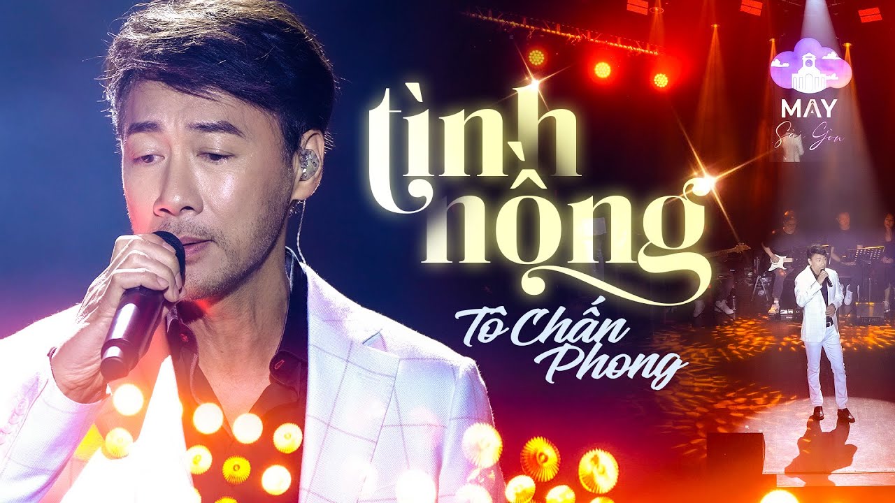 Tình Nồng - Tô Chấn Phong | Official Music Video | Mây Saigon