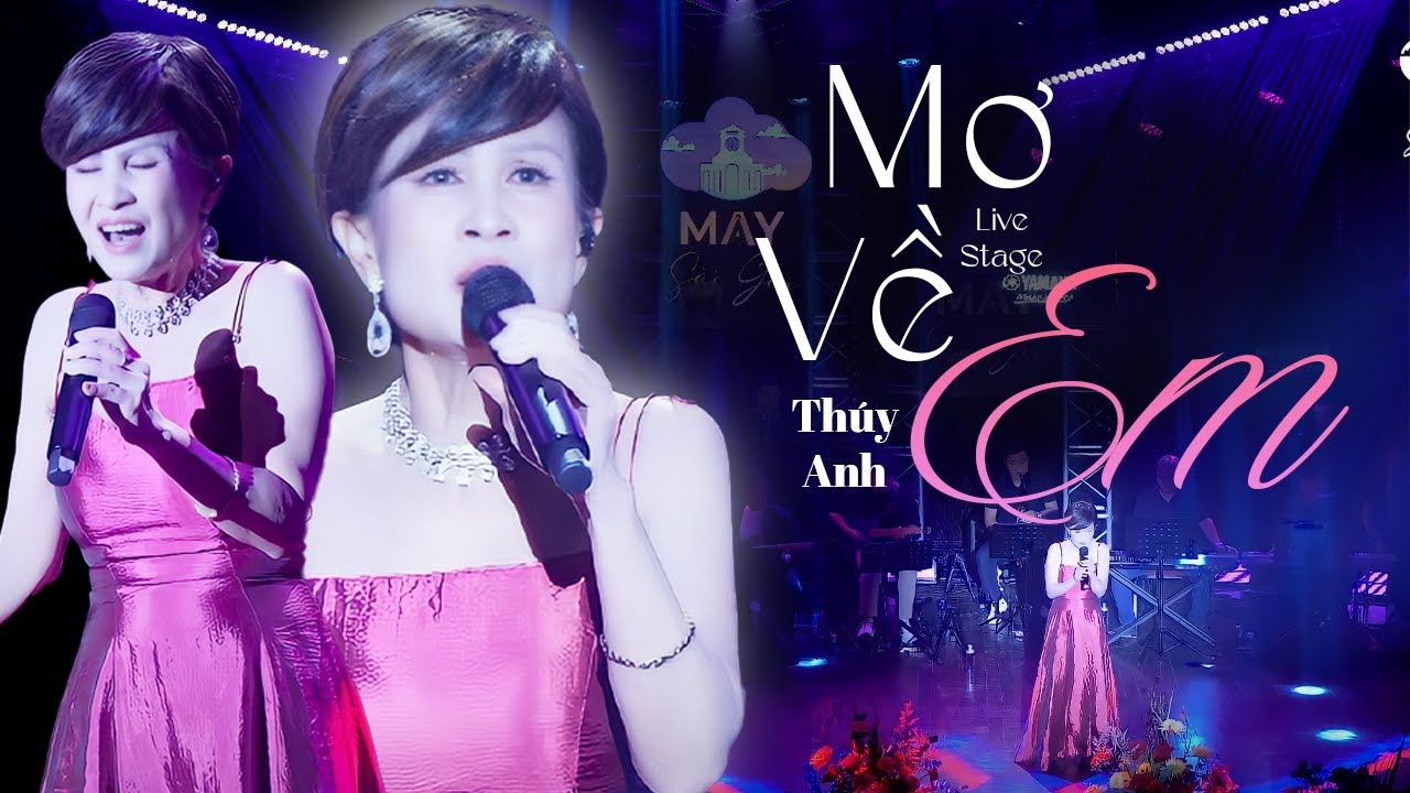 Mơ Về Em - Thúy Anh | Official Music Video | Live at Mây Sài Gòn