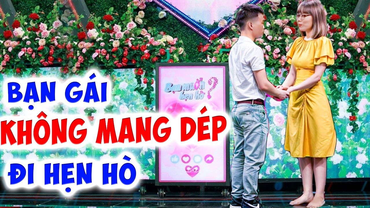 Cô nàng ĐI CHÂN ĐẤT tìm chồng gặp bạn trai CẦU XIN EM làm vợ anh em Quá tuyệt - Hẹn Hò Quyền Linh