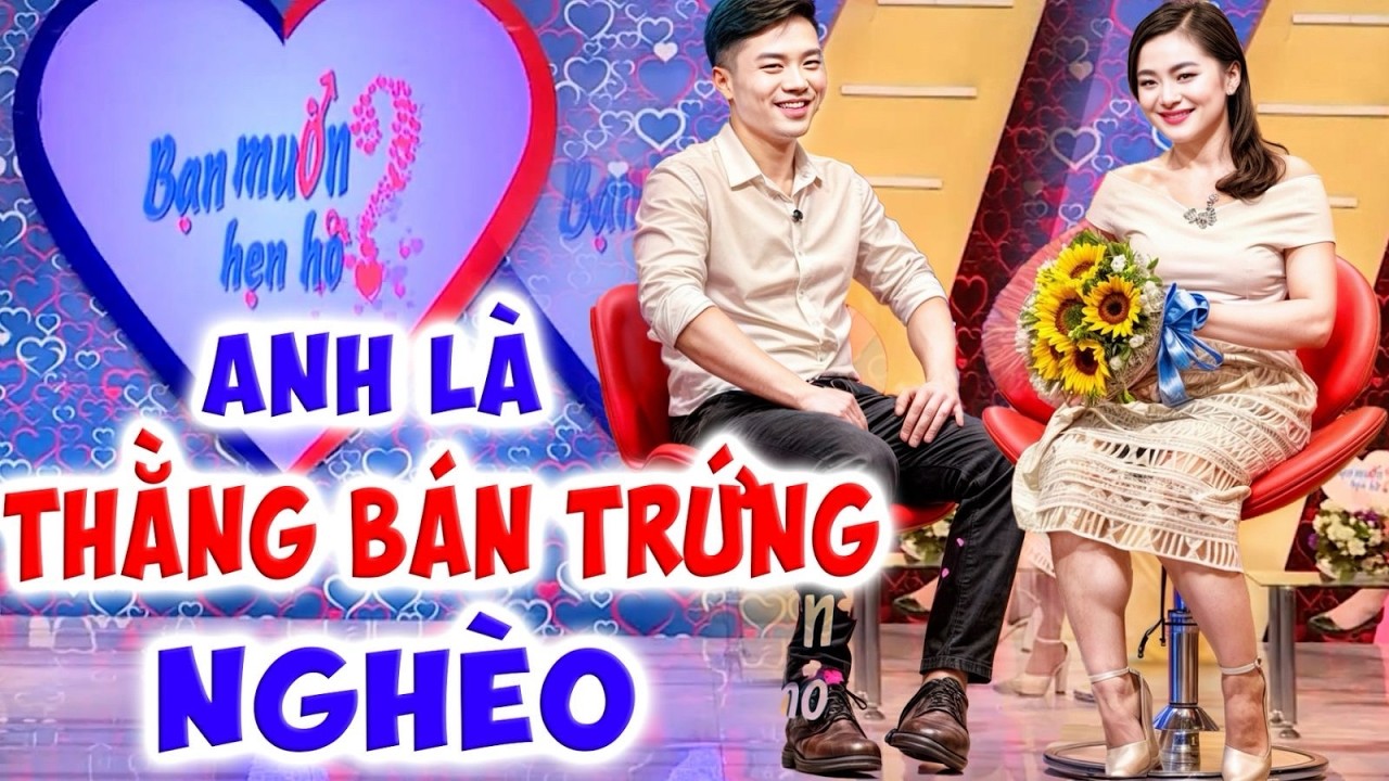 Chàng bán trứng nghèo bị bạn gái xinh đẹp CHÊ NGHÈO khiến MC Quyền Linh khó xử - Hẹn Hò Quyền Linh