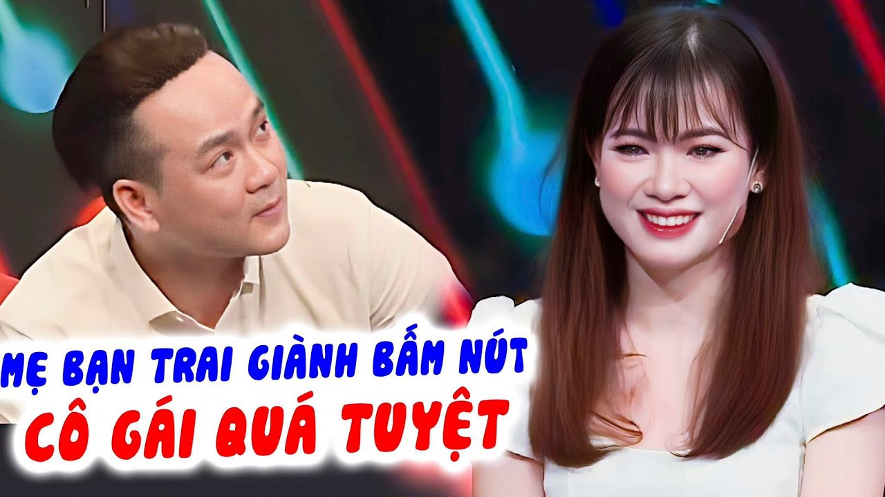 Cô nàng XINH ĐẸP TUYỆT VỜI khiến mẹ bạn trai ngồi dưới muốn GIÀNH BẤM NÚT HẸN HÒ - Hẹn Hò Quyền Linh