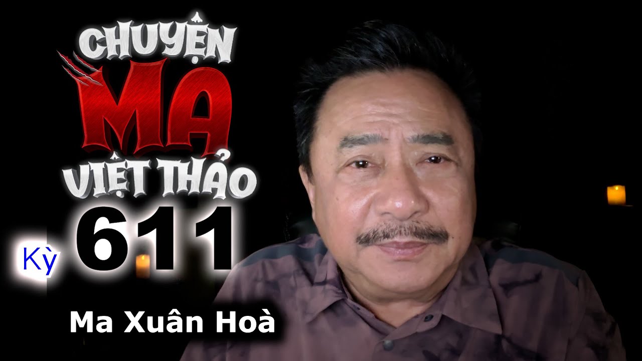 “Ma Xuân Hoà” của Đăng Nguyễn | Chuyện ma dân gian 611 với MC Việt Thảo | Chuyện Bên Lề 1813