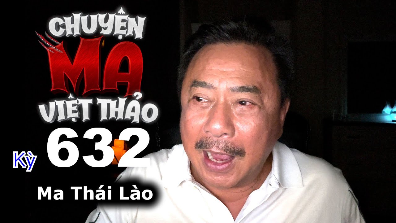 “Ma Thái Lào” của Ẩn danh | Chuyện ma dân gian 632 với MC Việt Thảo | Chuyện Bên Lề 1840