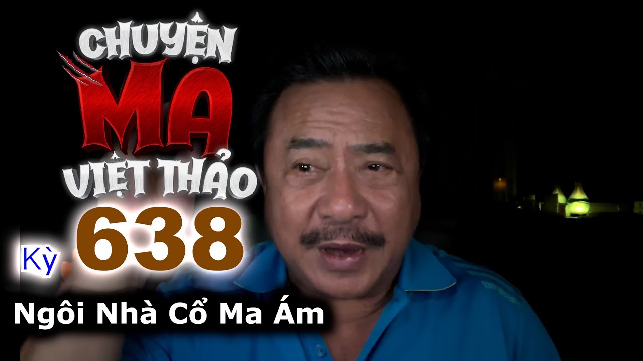 “Ngôi Nhà Cổ Ma Ám” của Trần Hậu | Chuyện ma dân gian 638 với MC Việt Thảo | Chuyện Bên Lề 1846