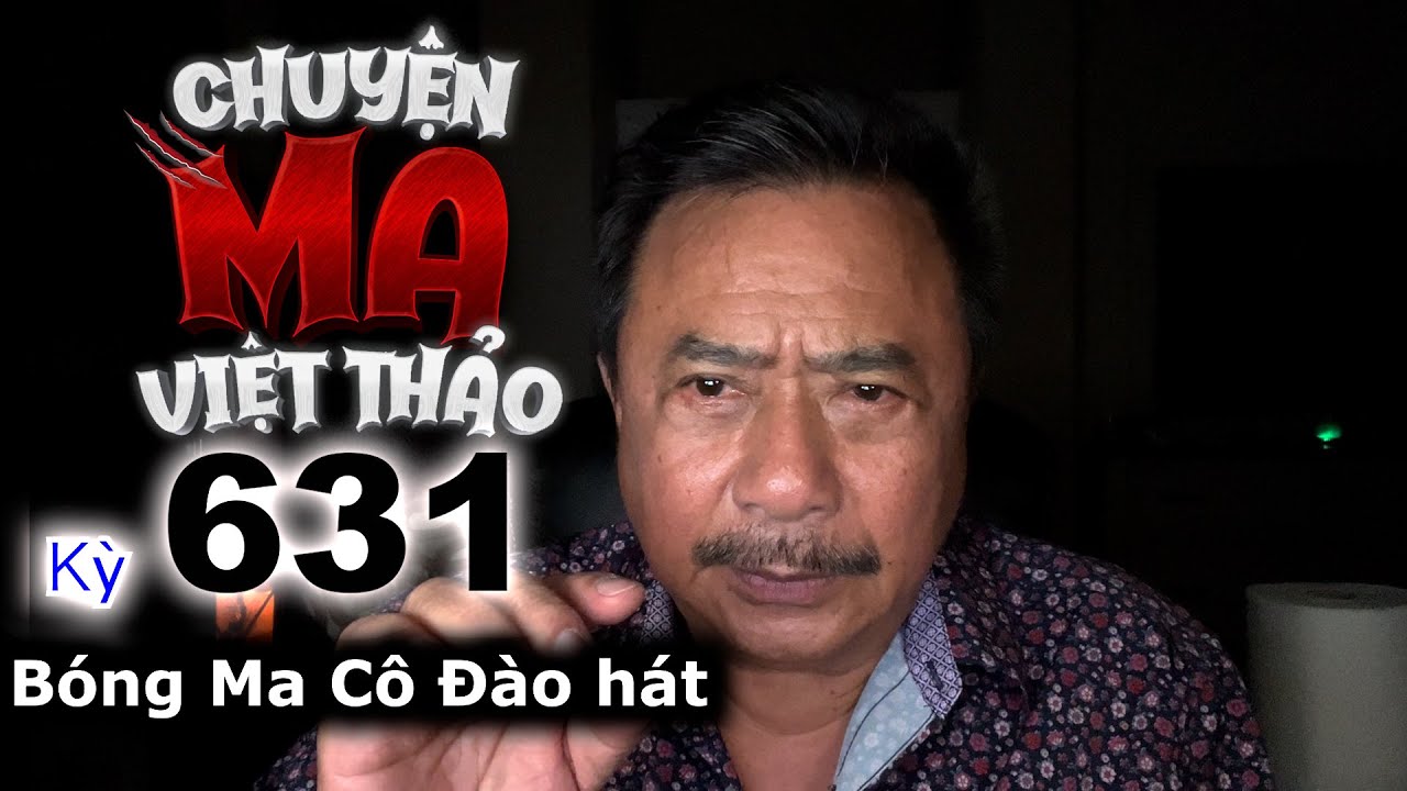 “Bóng Ma Cô Đào hát” của KIWI RV | Chuyện ma dân gian 631 với MC Việt Thảo | Chuyện Bên Lề 1839