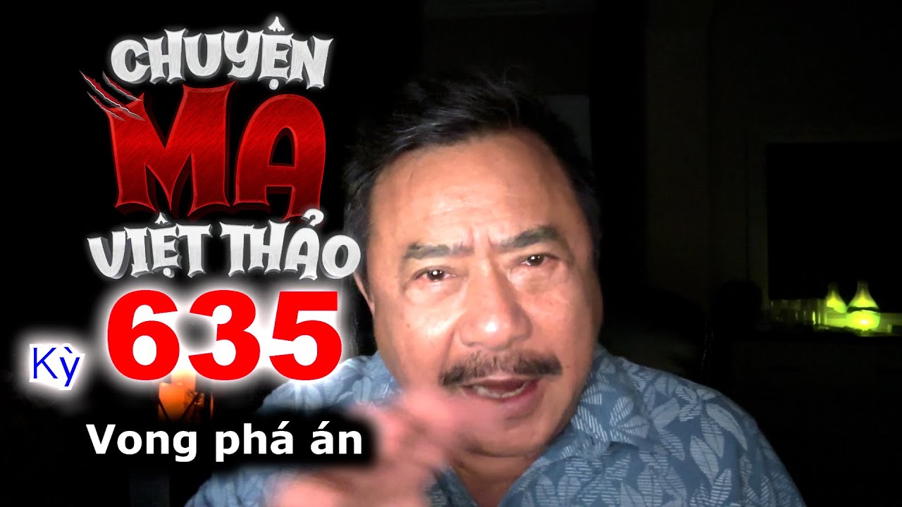 “Vong phá án” của Huy Trương | Chuyện ma dân gian 635 với MC Việt Thảo | Chuyện Bên Lề 1843