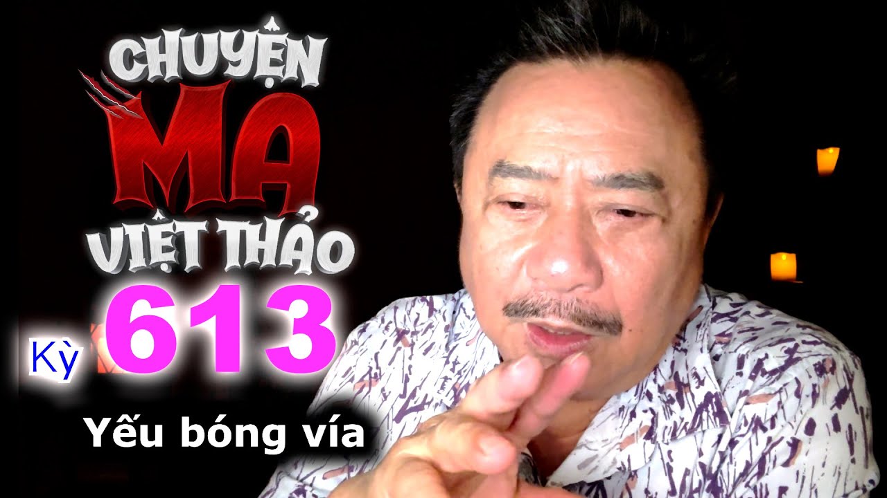 “Yếu bóng vía” của Lee Nguyễn | Chuyện ma dân gian 613 với MC Việt Thảo | Chuyện Bên Lề 1815