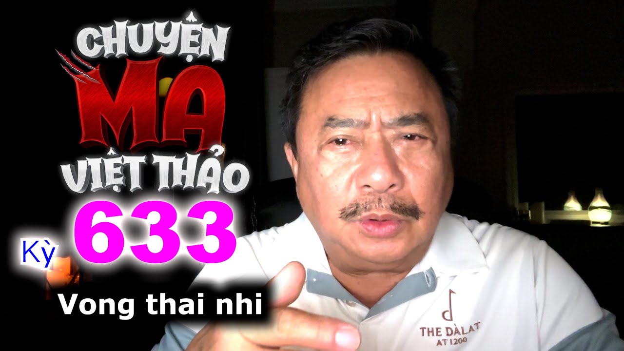 “Vong Thai Nhi” của Ẩn danh | Chuyện ma dân gian 633 với MC Việt Thảo | Chuyện Bên Lề 1841