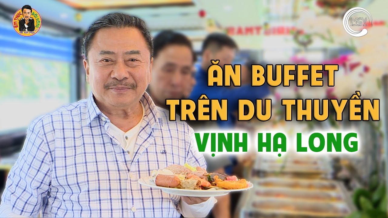 Buffet Trưa Trên Du Thuyền tại Vịnh Hạ Long | Ẩm Thực & Đời sống với MC Việt Thảo | CBL 1801