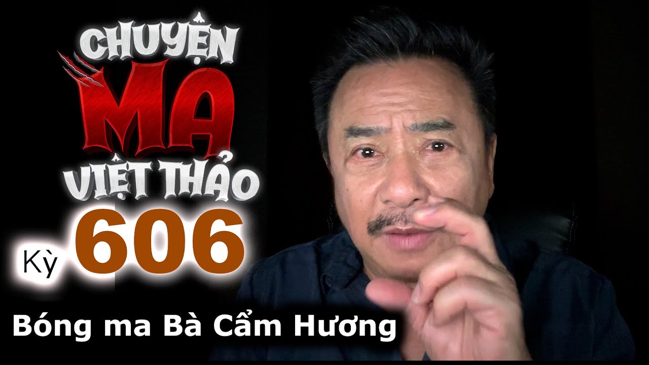 “Bóng ma Bà Cẩm Hương” của Vũ | Chuyện ma dân gian 606 với MC Việt Thảo | Chuyện Bên Lề 1767